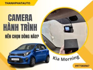 Camera Hành Trình Cho Kia Morning