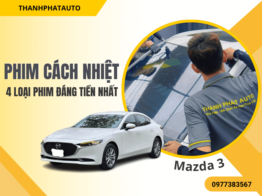 Phim Cách Nhiệt xe Mazda 3 2025