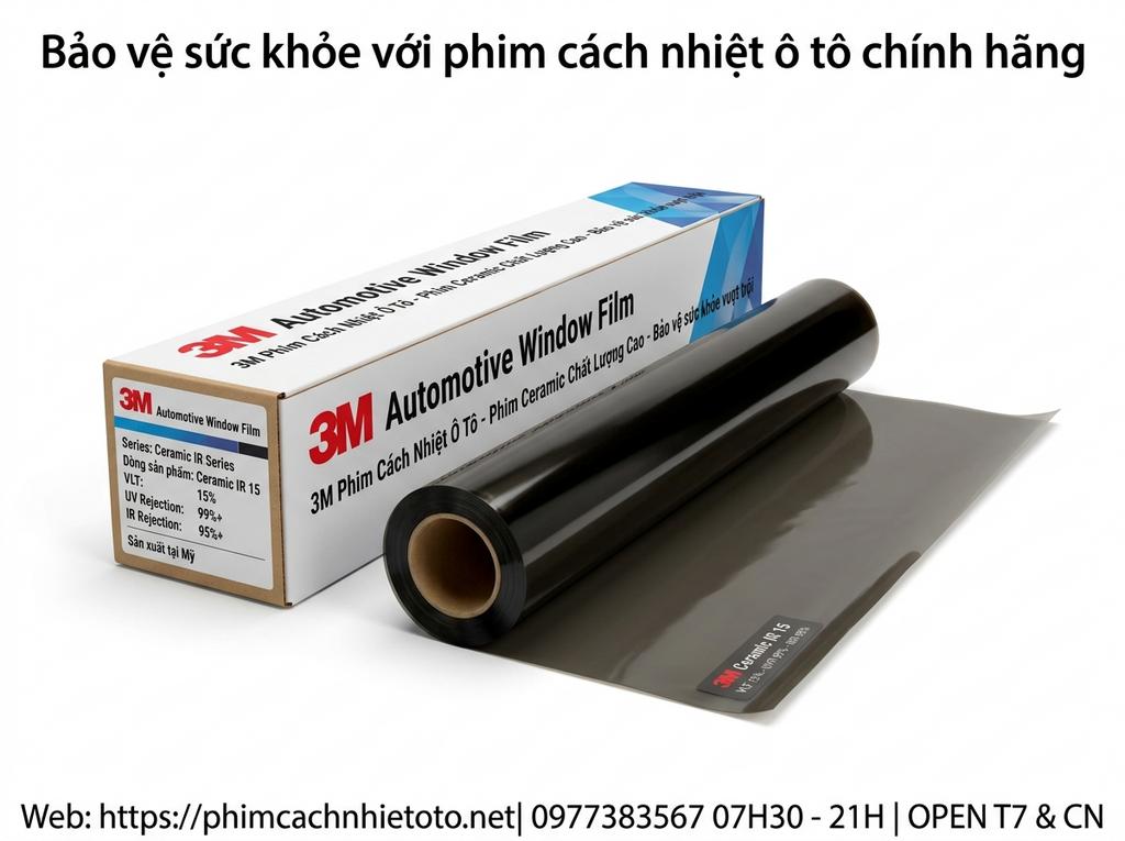 Bảo vệ sức khỏe với phim cách nhiệt ô tô chính hãng