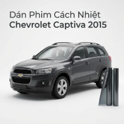Dán Phim Cách Nhiệt Chevrolet Captiva 2015 Chính Hãng Giá Tốt