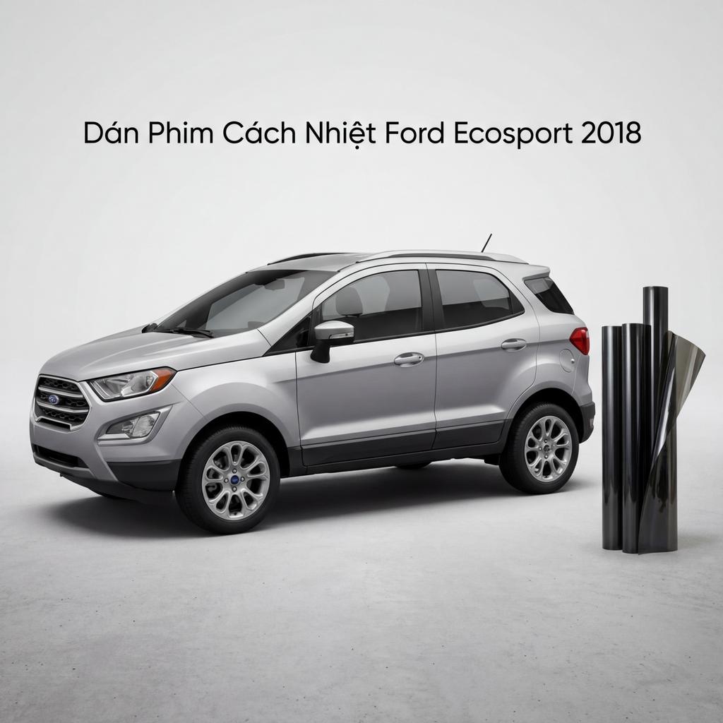 Dán Phim Cách Nhiệt Ford Ecosport 2018 Chính Hãng Cao Cấp Tại TPHCM chính hãng
