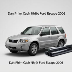 Dán Phim Cách Nhiệt Ford Escape 2006 Chính Hãng Lắp Đặt Tận Nơi