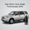 Dán Phim Cách Nhiệt Ford Escape 2010 Chính Hãng Uy Tín TPHCM