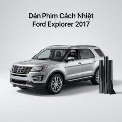 Dán Phim Cách Nhiệt Ford Explorer 2017 Giá Tốt Lắp Đặt Tận Nơi TPHCM