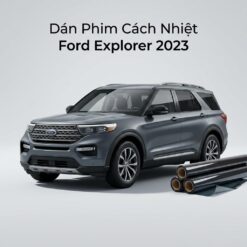Dán Phim Cách Nhiệt Ford Explorer 2023 Chính Hãng Uy Tín Tại TPHCM