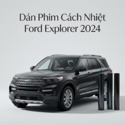 Dán Phim Cách Nhiệt Ford Explorer 2024 Chính Hãng Cao Cấp TPHCM