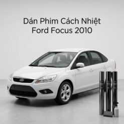 Dán Phim Cách Nhiệt Ford Focus 2010 Chính Hãng Giá Tốt Tại TPHCM