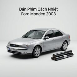 Dán Phim Cách Nhiệt Ford Mondeo 2003 Chính Hãng Giá Tốt Tại TPHCM