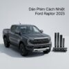 Dán Phim Cách Nhiệt Ford Raptor 2025 Chính Hãng Cao Cấp TPHCM