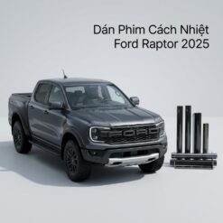 Dán Phim Cách Nhiệt Ford Raptor 2025 Chính Hãng Cao Cấp TPHCM