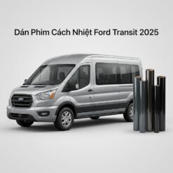 Dán Phim Cách Nhiệt Ford Transit 2025 Chính Hãng Thi Công Nhanh Tại TPHCM