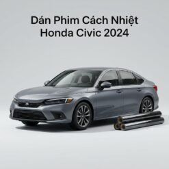 Dán Phim Cách Nhiệt Honda Civic 2024 Chính Hãng Uy Tín TPHCM