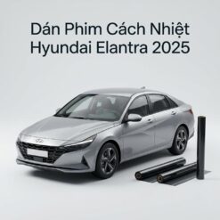 Dán Phim Cách Nhiệt Hyundai Elantra 2025 Chính Hãng Giá Tốt Tại TPHCM