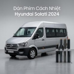 Dán Phim Cách Nhiệt Hyundai Solati 2024 Lắp Đặt Tận Nơi Uy Tín