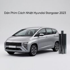 Dán Phim Cách Nhiệt Hyundai Stargazer 2023 Uy Tín Chuyên Nghiệp TPHCM