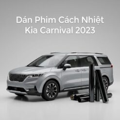 Dán Phim Cách Nhiệt Kia Carnival 2023 Cao Cấp Thi Công Nhanh Tại TPHCM