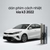 Dán Phim Cách Nhiệt Kia K3 2022 Cao Cấp Chính Hãng Tại Thành Phát Auto