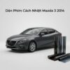 Dán Phim Cách Nhiệt Mazda 3 2014 Chính Hãng - Lắp Đặt Tận Nơi TPHCM