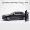 Dán Phim Cách Nhiệt Mazda 3 2015 Chính Hãng – Lắp Đặt Tận Nơi TPHCM