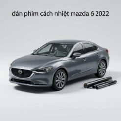 Dán Phim Cách Nhiệt Mazda 6 2022 Chính Hãng Uy Tín Tại TPHCM