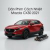 Dán Phim Cách Nhiệt Mazda Cx30 2021 Chính Hãng Uy Tín Tại TPHCM