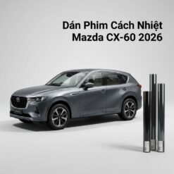 Dán Phim Cách Nhiệt Mazda CX60 2026 Cao Cấp Chính Hãng Tại TPHCM