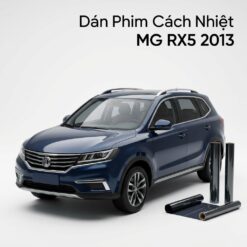 Dán Phim Cách Nhiệt MG RX5 2013 Chính Hãng Lắp Đặt Tận Nơi Uy Tín
