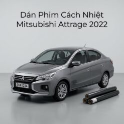 Dán Phim Cách Nhiệt Mitsubishi Attrage 2022 Chính Hãng Uy Tín TPHCM