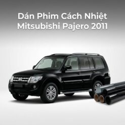 Dán Phim Cách Nhiệt Mitsubishi Pajero 2011 Chính Hãng Uy Tín