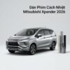 Dán Phim Cách Nhiệt Mitsubishi Xpander 2026 Chính Hãng Chuyên Nghiệp