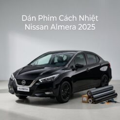 Dán Phim Cách Nhiệt Nissan Almera 2025 Chính Hãng Giá Tốt Tại TPHCM