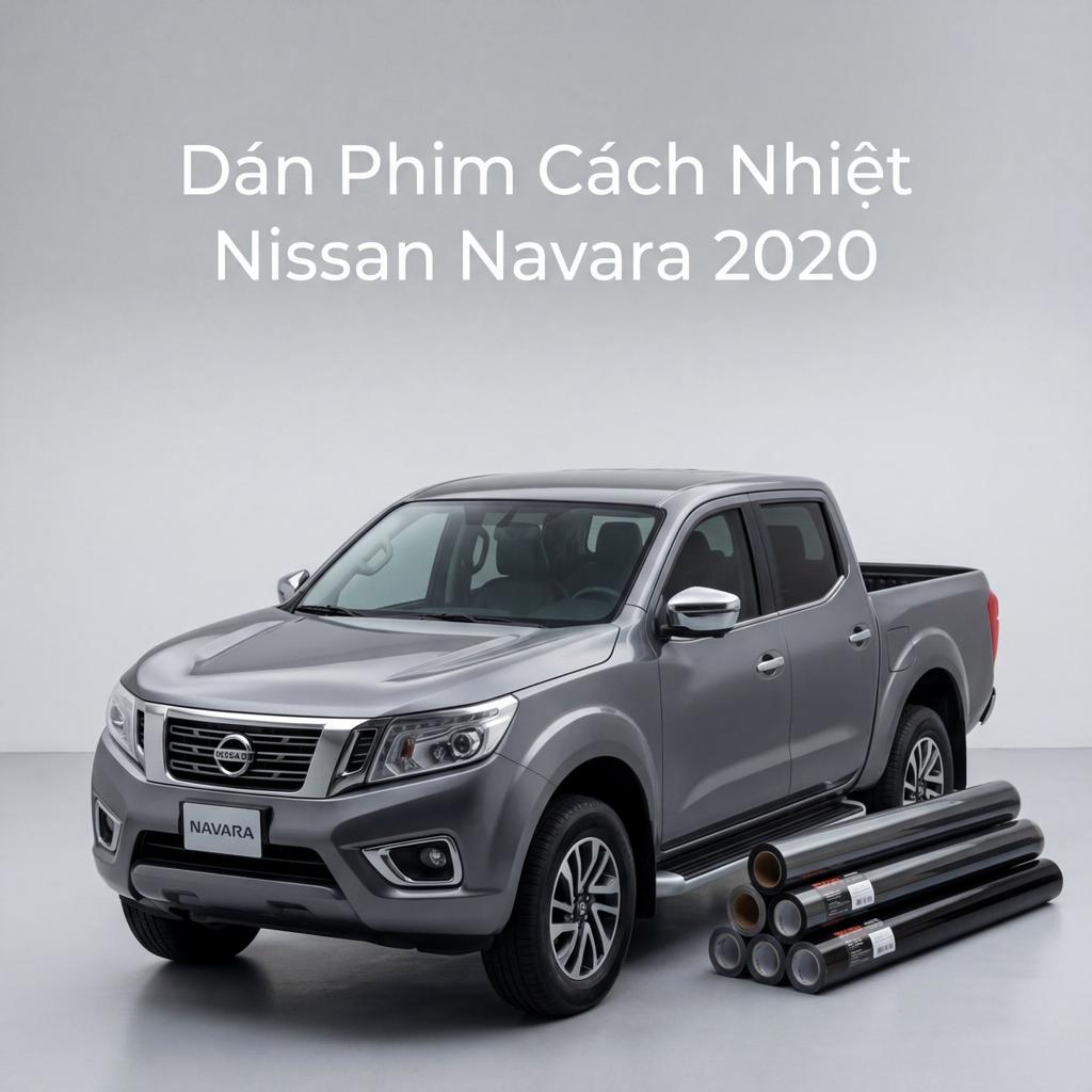 Dán Phim Cách Nhiệt Nissan Navara 2020 Chính Hãng Uy Tín TPHCM chính hãng