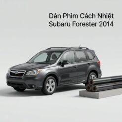 Dán Phim Cách Nhiệt Subaru Forester 2014 Chính Hãng Uy Tín Tại TPHCM