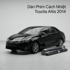 Dán Phim Cách Nhiệt Toyota Altis 2014 Chính Hãng - Lắp Đặt Tận Nơi