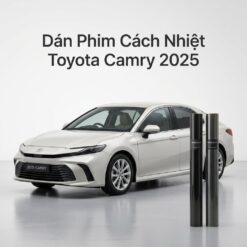 Dán Phim Cách Nhiệt Toyota Camry 2025 Chính Hãng Lắp Đặt Tại TPHCM