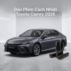 Dán Phim Cách Nhiệt Toyota Camry 2026 Cao Cấp Chính Hãng Tại TPHCM