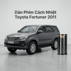 Dán Phim Cách Nhiệt Toyota Fortuner 2011 Chính Hãng Uy Tín