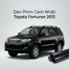 Dán Phim Cách Nhiệt Toyota Fortuner 2013 Chính Hãng Uy Tín TPHCM