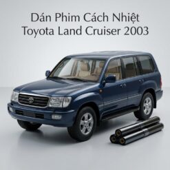 Dán Phim Cách Nhiệt Toyota Land Cruiser 2003 Chính Hãng Giá Tốt