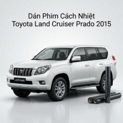 Dán Phim Cách Nhiệt Toyota Land Cruiser Prado 2015 Lắp Đặt Tận Nơi