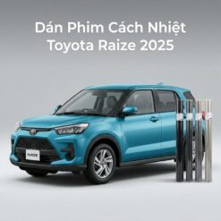 Dán Phim Cách Nhiệt Toyota Raize 2025 Chính Hãng Tại TPHCM
