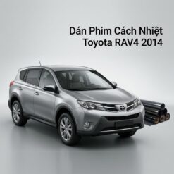 Dán Phim Cách Nhiệt Toyota Rav4 2014 Uy Tín Chuyên Nghiệp TPHCM