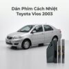 Dán Phim Cách Nhiệt Toyota Vios 2003 Chính Hãng Lắp Đặt Tận Nơi TPHCM