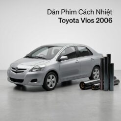 Dán Phim Cách Nhiệt Toyota Vios 2006 Chính Hãng Giá Tốt Tại TPHCM