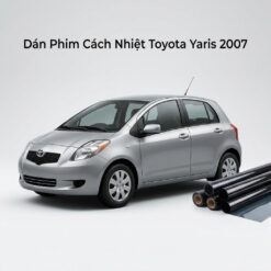 Dán Phim Cách Nhiệt Toyota Yaris 2007 Uy Tín Chính Hãng Tại TPHCM