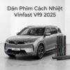 Dán Phim Cách Nhiệt Vinfast VF9 2025 Uy Tín Chuyên Nghiệp Lắp Đặt Tận Nơi