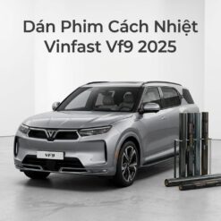 Dán Phim Cách Nhiệt Vinfast VF9 2025 Uy Tín Chuyên Nghiệp Lắp Đặt Tận Nơi