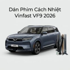 Dán Phim Cách Nhiệt Vinfast VF9 2026 Chuyên Nghiệp Chính Hãng