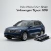 Dán Phim Cách Nhiệt Volkswagen Tiguan 2018 Chính Hãng Uy Tín TPHCM