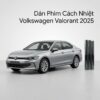 Dán Phim Cách Nhiệt Volkswagen Valorant 2025 Chính Hãng Chuyên Nghiệp